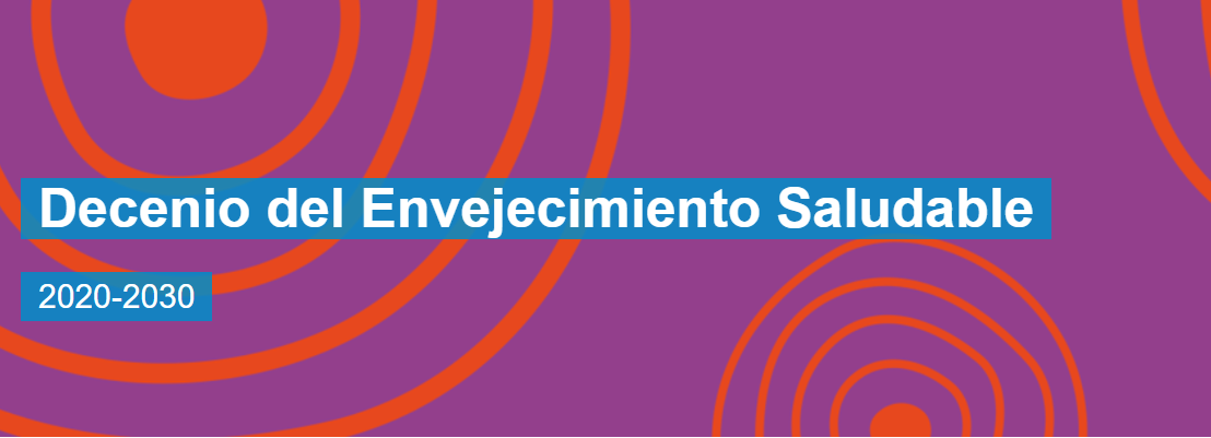 Decenio del Envejecimiento Saludable