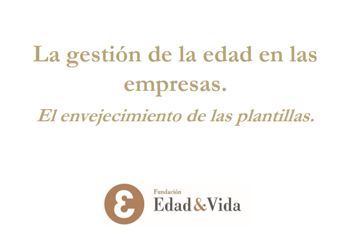 La gestión de la edad en las empresas. El envejecimiento de las plantillas.