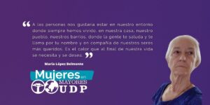 Mujeres en UDP | María López, presidenta de la Asociación Club Personas Mayores La Purísima de Murcía